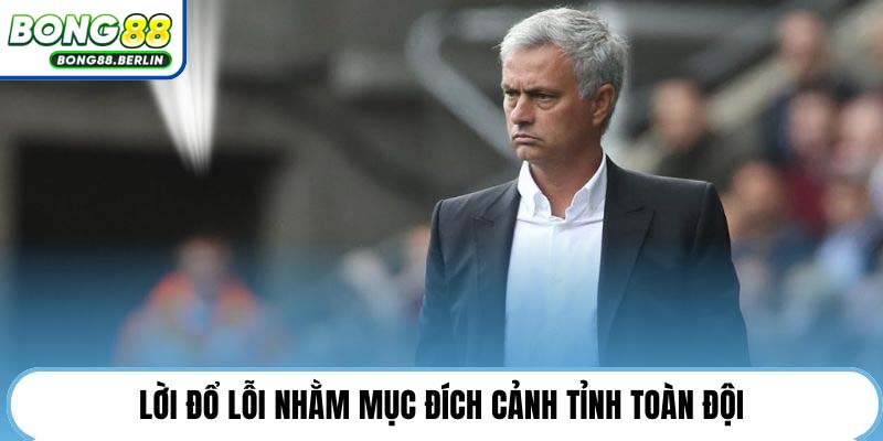 Lời đổ lỗi nhằm mục đích cảnh tỉnh toàn đội