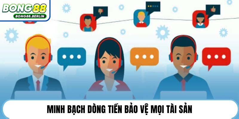 Minh bạch dòng tiền bảo vệ mọi tài sản.
